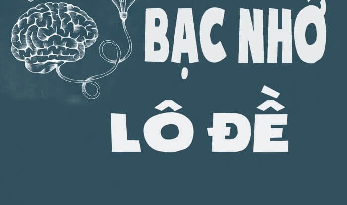 Bạc nhớ lô đề là gì?